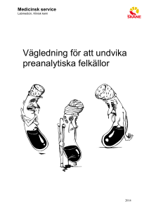 Klinisk kemi. Medicinsk service Vägledning  Labmedicin,  för att undvika felkällor inom preanalytiska