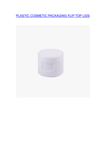 PLASTIC COSMETIC PACKAGING FLIP TOP LIDS